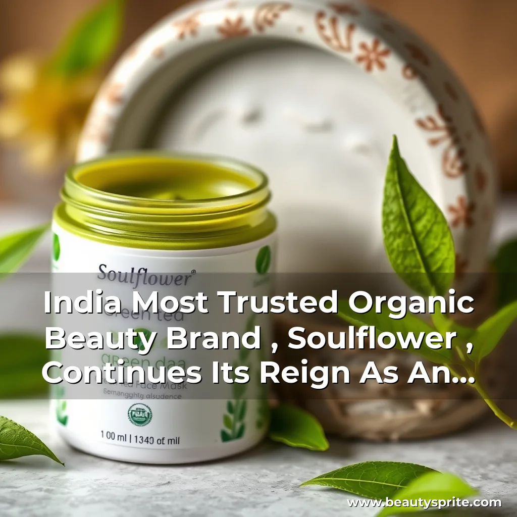 Read more about the article India Most Trusted Organic Beauty Brand , Soulflower , Continues Its Reign As An Amazon Bestseller With Its New Product, Soulflower Green Tea Face Mask.