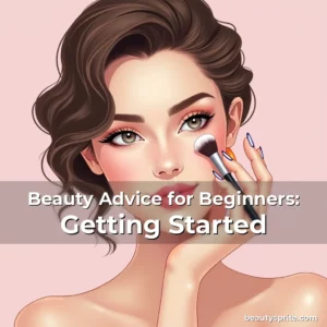 Artistic representation for Beauty Advice for Beginners: Getting Started