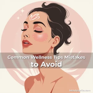 Artistic representation for Common Wellness Tips Mistakes to Avoid