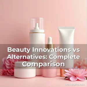 Artistic representation for Beauty Innovations vs Alternatives: Complete Comparison